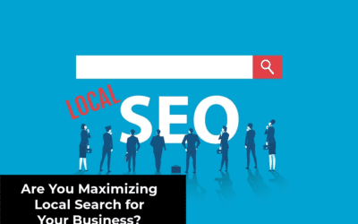 Are You Maximizing Local Search For Your Business?