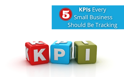 What Are The 5 Key Performance Indicators Every Small Business Should Be Tracking?