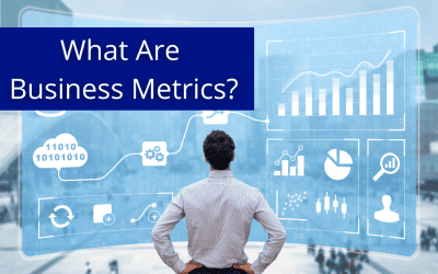 What Are Business Metrics And How Important Are They For Strategic Business Growth?