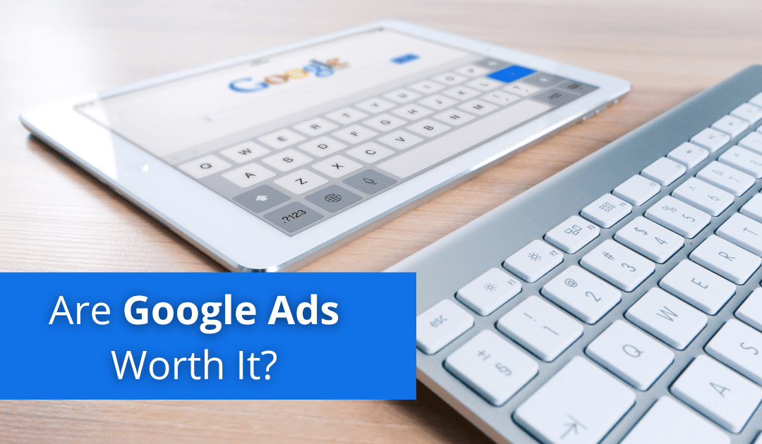 are google ads worth it