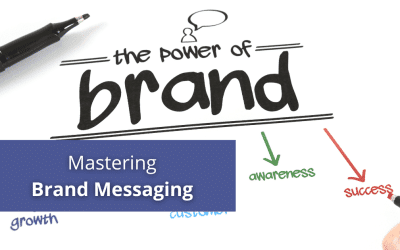 Mastering Brand Messaging: They Key To Connecting With Your Audience
