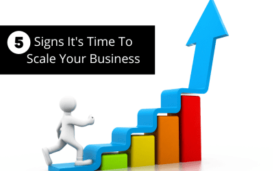 5 Signs That Indicate It’s Time To Scale Your Business