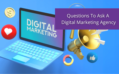 Essential Questions To Ask A Digital Marketing Agency Before Hiring