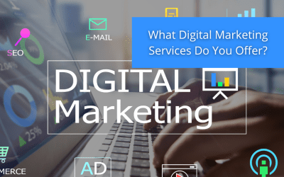 What Digital Marketing Services Do You Offer?