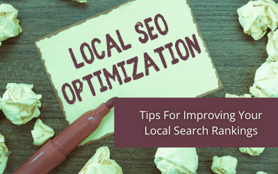 Local SEO: Tips For Improving Your Local Rankings