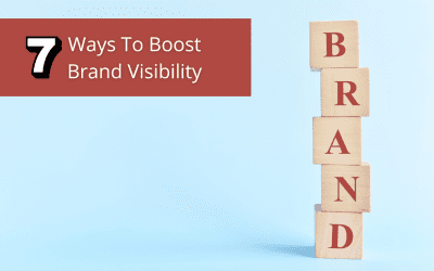 7 Ways To Increase Brand Visibility Through Digital Marketing