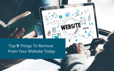 Top 9 Things To Remove From Your Website Today To Boost Conversions