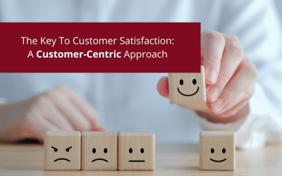 The Key To Customer Satisfaction: A Customer-Centric Approach