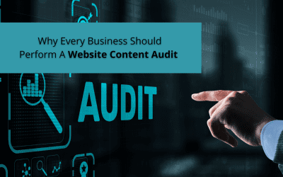 Why Every Business Should Perform A Website Content Audit