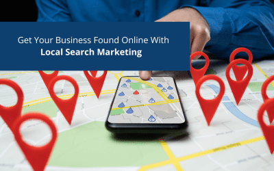 Get Your Business Found Online With Local Search Marketing